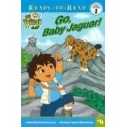 Go, Baby Jaguar! (Ready-To-Read Go Diego Go - Level 1)