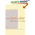 The Secular Revolution: Power, Interests, and Conflict in the Secularization of American Public Life by  Christian Smith