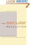The Secular Revolution: Power, Interests, and Conflict in the Secularization of American Public Life