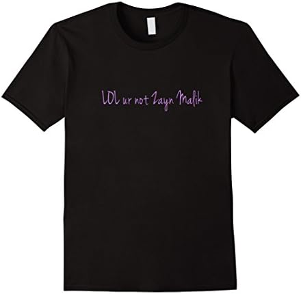 Men's Lol ur not Zayn Malik dating love funny t-shirt XL Black