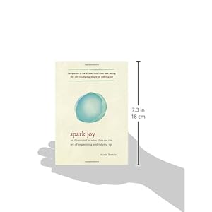 Spark Joy: An Illustrated Master Class on the Art of Organizing and Tidying Up