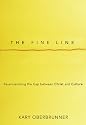 The Fine Line: Re-envisioning the Gap between Christ and Culture