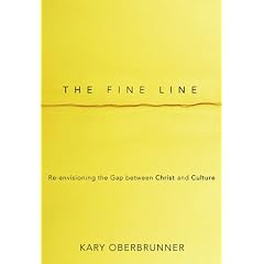 The Fine Line: Re-envisioning the Gap between Christ and Culture