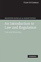 An Introduction to Law and Regulation: Text and Materials (Law in Context) An Introduction to Law and Regulation: Text and Materials (Law in Context)