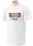 BEWARE OF MY LAWYER Adult Short Sleeve T-Shirt In Various Colors & Sizes