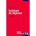 Soziologie der Migration: Erkl�rungsmodelle, Fakten, Politische Konsequenzen, Perspektiven