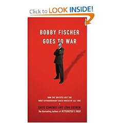 Bobby Fischer Goes to War: How the Soviets Lost the Most Extraordinary Chess Match of All Time