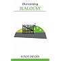 Overcoming Jealousy (Overcoming Common Problems)
