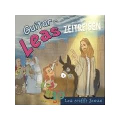 Guitar-Leas Zeitreisen - Teil 10 - Lea trifft Jesus / 1 CD
