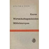 Produkt-Bild: Kurze Wirtschaftsgeschichte Mitteleuropas