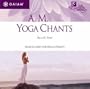 A.M. Yoga Chants