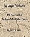 Ivy League Admission:  180 Successful Business School (MBA) Essays