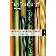 Wahrhaft siegt, wer nicht k�mpft: Die Kunst des Krieges
