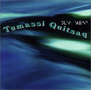 CD-Charts  Music : Tumassi Quitsaq (Eskimo, Inuit Music)