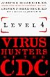 Level 4: Virus Hunters of the Cdc