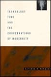 Technology, Time, and the Conversations of Modernity