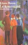 Le tournant / histoire d'une vie par Mann