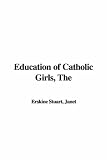 The Education of Catholic Girls