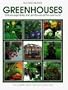Greenhouses: Natural Vegetables, Fruit and Flowers All the Year Round (Organic Handbook)