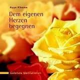 Dem eigenen Herzen begegnen. CD: geleitete Meditation - Ayya Khema