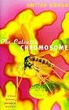 The Calcutta Chromosome: A Novel of Fevers, Delirium & Discovery