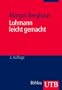 Luhmann leicht gemacht: Eine Einf�hrung in die Systemtheorie