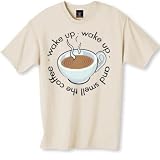 Wake Up and Smell the Coffee T-Shirt Standard Cotton