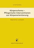 K�rperschema - Pflegerische Interventionen zur K�rperorientierung