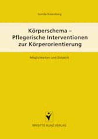 K�rperschema - Pflegerische Interventionen zur K�rperorientierung