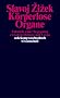 K�rperlose Organe: Bausteine f�r eine Begegnung zwischen Deleuze und Lacan (suhrkamp taschenbuch wissenschaft)