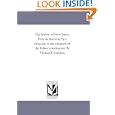 The history of New Jersey, from its discovery by e uropeans to the adoption of the federal constitution. By Thomas F.... by Michigan Historical Reprint Series