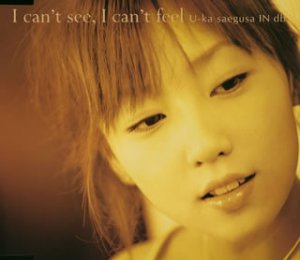 I can’t see,I can’t feel