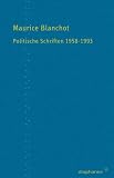 Politische Schriften: 1958-1993 - Maurice Blanchot