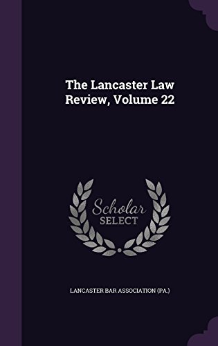 The Lancaster Law Review, Volume 22