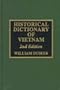 Historical Dictionary of Vietnam (Asian/Oceanian Historical Dictionaries, No. 27)