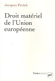 Revue Presses Universitaires de France - PUF  / Droit matériel de l'Union européenne