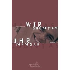 Wir Goonyas, ihr Nungas. Eine Geschichte aus Australien