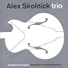 Image of album by Alex Skolnick Trio