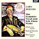 Lord Berners: Complete Vocal and Solo Piano Music