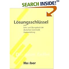 Lehr- und Übungsbuch der Deutschen Grammatik - Neubearbeitung: Lehr- und Übungsbuch der deutschen Grammatik, Neubearbeitung, Lösungsschlüssel: Zum Lehr- Und Ubungsbuch Der Deutschen Grammatik (Gebundene Ausgabe)
