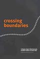 Crossing Boundaries: Cultural, Legal, Historical and Practice Issues in Native Title