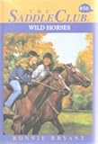 Wild Horses #58 Saddle Club (Saddle Club, 58)