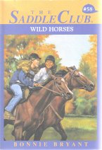 Wild Horses #58 Saddle Club (Saddle Club, 58)