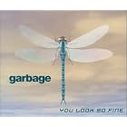 Click here to buy You Look So Fine Pt.2 by  Garbage .