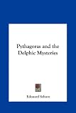 Pythagoras and the Delphic Mysteries