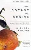  : The Botany of Desire 1st (first) edition Text Only