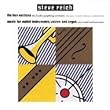 Steve Reich: The Four Sections / Music for Mallet Instruments, Voices & Organ