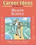 Career Ideas for Teens in Health Science