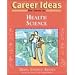Career Ideas for Teens in Health Science