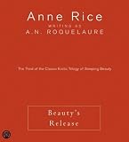 Beauty's Release: The Conclusion of the Classic Erotic Trilogy of Sleeping Beauty